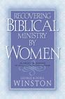 Recovering Biblical Ministry by Women By George Winston, Dora Winston Cover Image