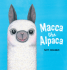 Macca the Alpaca By Matt Cosgrove, Matt Cosgrove (Illustrator) Cover Image