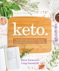Keto: The Complete Guide to Success on the Keto Diet, Including Simplified Science and  No-Cook Meal Plans By Maria Emmerich Cover Image