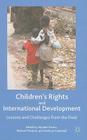 Children's Rights and International Development: Lessons and Challenges from the Field By M. Denov (Editor), R. Maclure (Editor), C. Kathryn (Editor) Cover Image