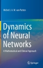 Dynamics of Neural Networks: A Mathematical and Clinical Approach By Michel J. a. M. Van Putten Cover Image