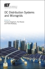 DC Distribution Systems and Microgrids (Energy Engineering) By Tomislav Dragičevic (Editor), Pat Wheeler (Editor), Frede Blaabjerg (Editor) Cover Image
