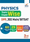 Physics Topic-wise & Chapter-wise Daily Practice Problem (DPP) Sheets for JEE Main/ BITSAT - 3rd Edition By Disha Experts Cover Image