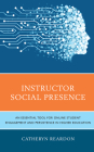 Instructor Social Presence: An Essential Tool for Online Student Engagement and Persistence in Higher Education By Catheryn Reardon Cover Image
