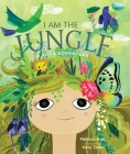 I Am the Jungle: A Yoga Adventure By Melissa Hurt, Katy Tanis (Illustrator) Cover Image
