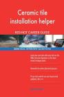Ceramic tile installation helper RED-HOT Career; 2515 REAL Interview Questions By Red-Hot Careers Cover Image
