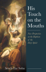 His Touch on the Mouths By Seock-Tae Sohn Cover Image