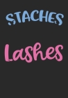 Staches or Lashes: Baby Shower GuestBook, Welcome New Baby with Gift Log ... Prediction, Advice Wishes, Photo Milestones By Baby Jeemi Cover Image