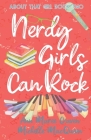 Nerdy Girls Can Rock: A Young Adult Fake Relationship Romance By Ann Maree Craven, Michelle Macqueen Cover Image