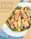 500 Picnic Salad Recipes: The Best-ever of Picnic Salad Cookbook Cover Image