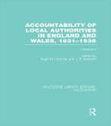 Accountability of Local Authorities in England and Wales, 1831-1935 Volume 2 (Rle Accounting) (Routledge Library Editions: Accounting) By Hugh Coombs (Editor), J. Edwards (Editor) Cover Image