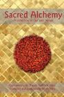 Sacred Alchemy: A Collection of Qur'anic Verses By Leyya Kalla (Compiled by), Shaykh Fadhlalla Haeri (Commentaries by), Adnan Al-Adnani (Translator) Cover Image