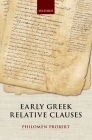 Early Greek Relative Clauses By Philomen Probert Cover Image