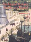 Medieval Towns, Trade, and Travel (Medieval World (Crabtree Paperback)) By Lynne Elliott Cover Image