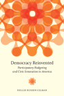 Democracy Reinvented: Participatory Budgeting and Civic Innovation in America (Brookings / Ash Center Series) Cover Image