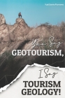 You Say Geotourism, I Say Tourism Geology! Cover Image