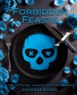 Forbidden Feasts: The Official Lights Out Cookbook By Navessa Allen Cover Image