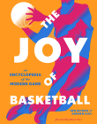 The Joy of Basketball: An Encyclopedia of the Modern Game Cover Image