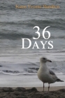 36 Days By Karen Yvonne Hamilton, Alexander Procho (Contribution by) Cover Image