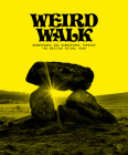 Weird Walk: Wanderings and Wonderings through the British Ritual Year By Weird Walk Cover Image