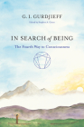 In Search of Being: The Fourth Way to Consciousness Cover Image