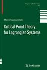 Critical Point Theory for Lagrangian Systems (Progress in Mathematics #293) By Marco Mazzucchelli Cover Image