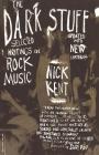 The Dark Stuff: Selected Writings On Rock Music Updated Edition By Nick Kent, Iggy Pop Cover Image