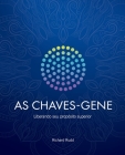 As Chaves-Gene: Liberando seu propósito superior By Richard Rudd, Nana Sophia (Translator) Cover Image