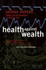 Health Against Wealth By George Anders Cover Image