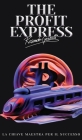 The Profit Express: La Chiave Maestra Per Il Successo Cover Image