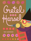 Gretel and Hansel By Bee Waeland Cover Image