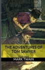 The Adventures of Tom Sawyer Illustrated By Mark Twain Cover Image