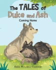 The Tales of Duke and Ash: Coming Home By Anna Mitchell- Cannone Cover Image