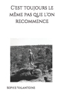 C'est toujours le même pas que l'on recommence By Sophie Valantoine Cover Image
