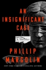 An Insignificant Case: A Thriller By Phillip Margolin Cover Image