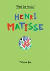 Henri Matisse: Meet the Artist By Patricia Geis Cover Image