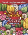 Jardin secret - 2 livres en 1: Livre de Coloriage pour adultes 3D - Coloriage 3D - 54 illustrations à colorier. By Dar Beni Mezghana (Editor), Dar Beni Mezghana Cover Image