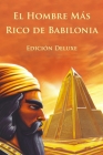 El Hombre Más Rico de Babilonia Edición Deluxe (Ilustrado) Cover Image