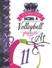 It's Not Easy Being A Volleyball Princess At 11: Rule School Large A4 Team College Ruled Composition Writing Notebook For Girls Cover Image