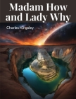 Madam How and Lady Why Cover Image