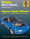 Mazda MX-5 Miata 1990 thru 2014 Haynes Repair Manual: Does not include information specific to turbocharged models Cover Image