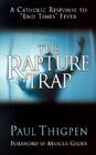 The Rapture Trap By Paul Thigpen Cover Image
