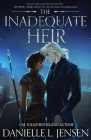 The Inadequate Heir By Danielle L. Jensen Cover Image
