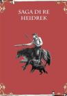 Saga di Re Heidrek By Saghe Islandesi Cover Image