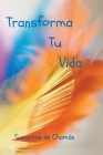 Transforma tu Vida By Susurros de Chamán Cover Image