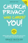 Church Privacy Who Cares? You!: Simple Ways Anyone Can Feed the Flocks, Starve Risks, and Ditch Liabilities Cover Image