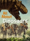 All about Dinosaurs By Giuseppe Brillante, Anna Cessa, Román García Mora (Illustrator) Cover Image