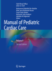 Manual of Pediatric Cardiac Care: Volume II Cover Image