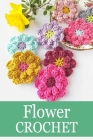 Flower Crochet: Crochet for Beginners Crochet Bouquet By Peggy Allport Cover Image