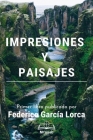 Impresiones y Paisajes By Federico García Lorca Cover Image